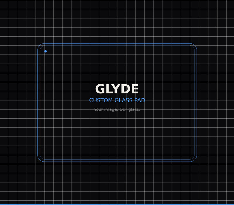 GLYDE Custom Glass Pad
